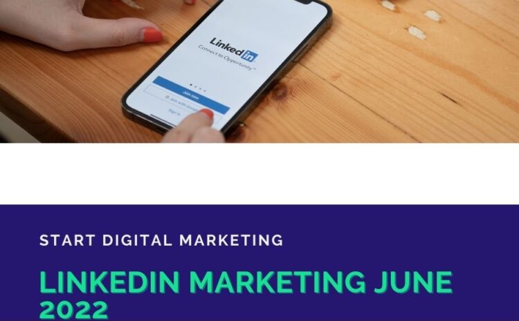 Linkedin Marketing June 2022