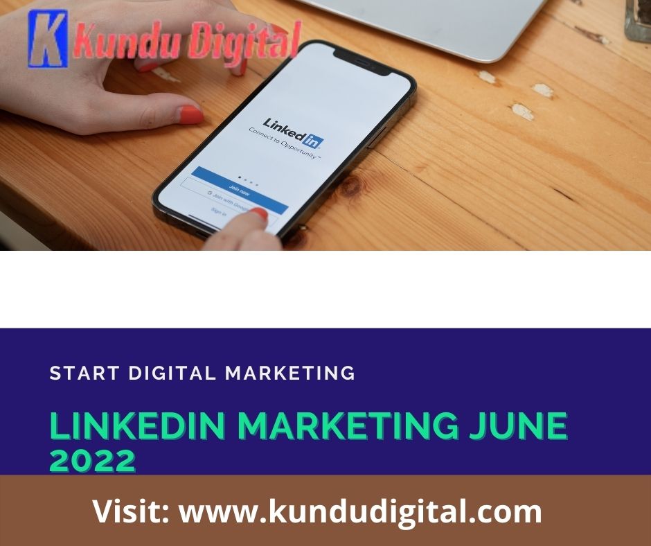 Linkedin Marketing June 2022