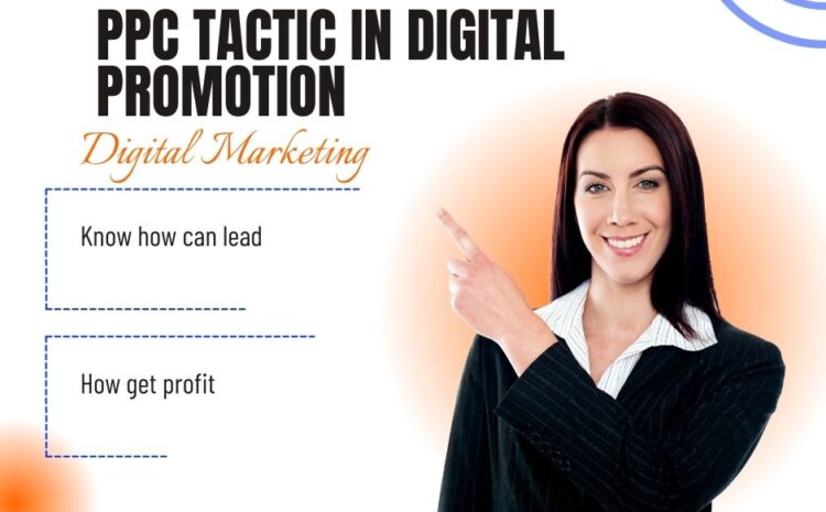 PPC Tactic in Digital Promotion