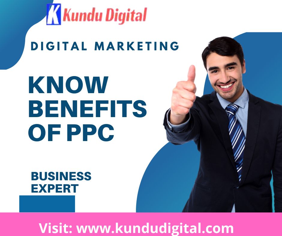 Know Benefits of PPC