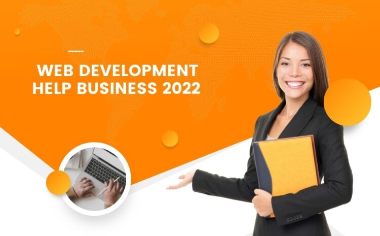 Web Development Help Business 2022