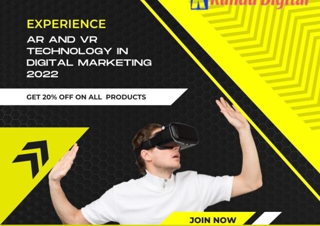 AR and VR Technology in Digital Marketing 2022