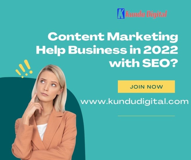 Content Marketing Help Business in 2022 with SEO