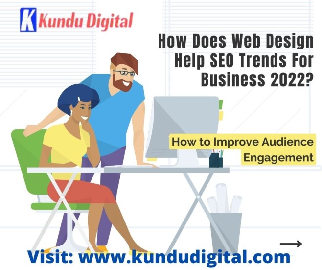 How Does Web Design Help SEO Trends For Business 2022