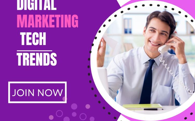 Digital Marketing Tech Trends