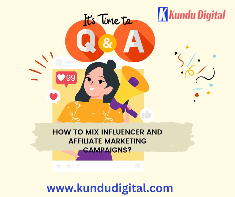 How to Mix Influencer and Affiliate Marketing Campaigns?