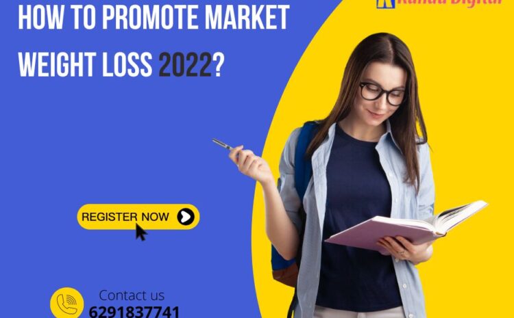 How To Promote Market Weight Loss 2022