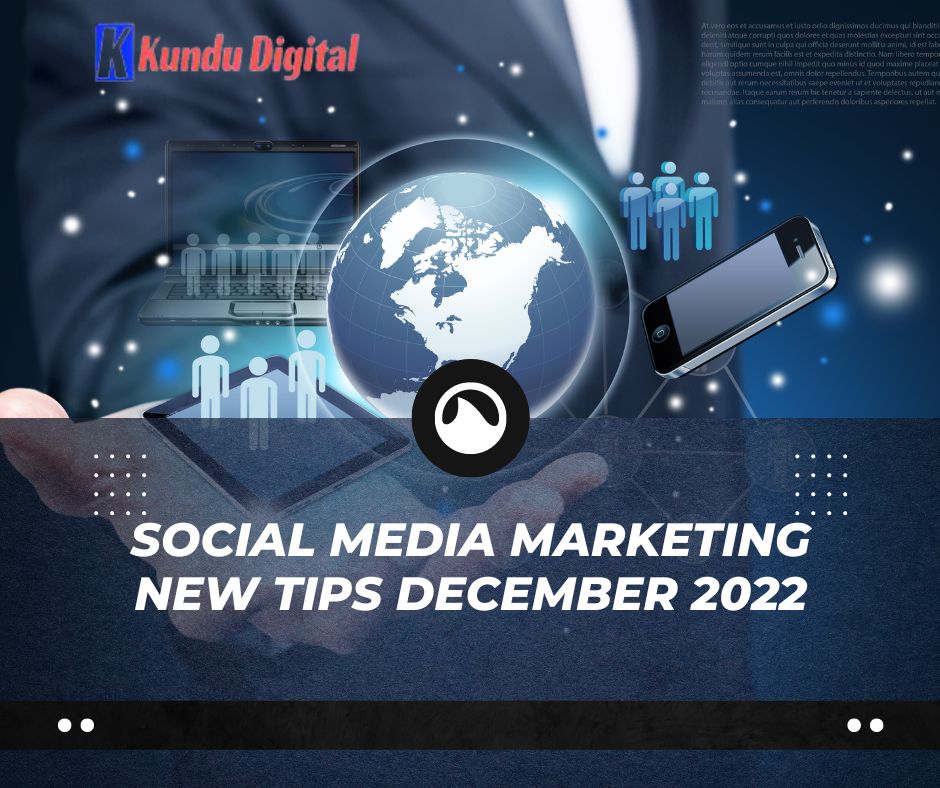 Social Media Marketing New Tips December 2022