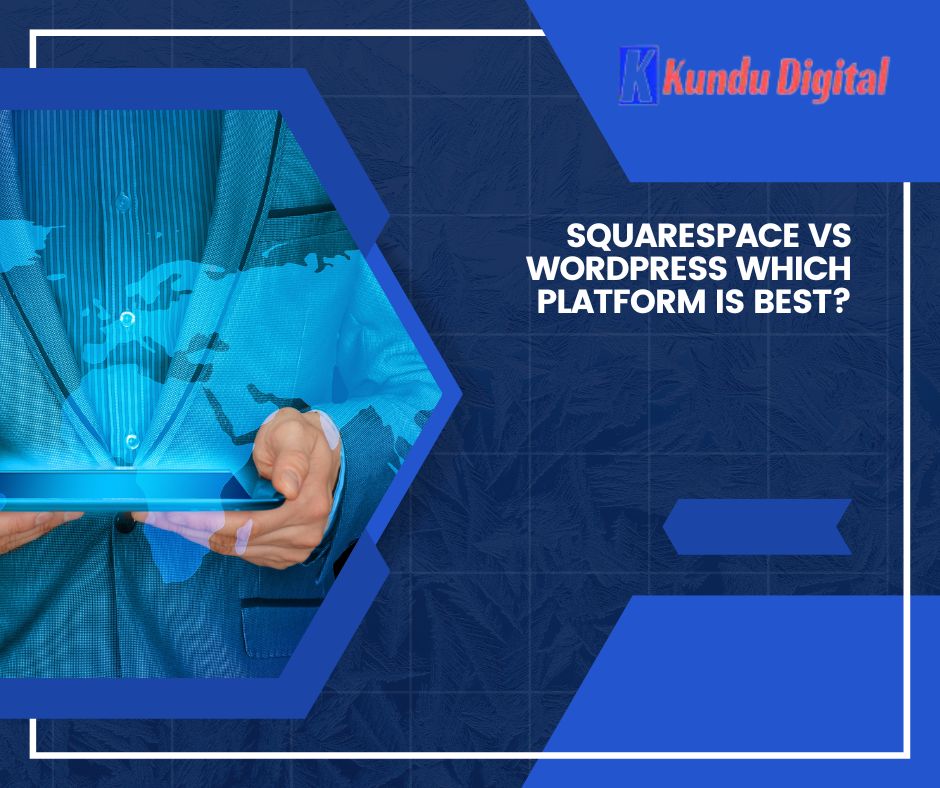 Squarespace vs Wordpress Which Platform is Best?