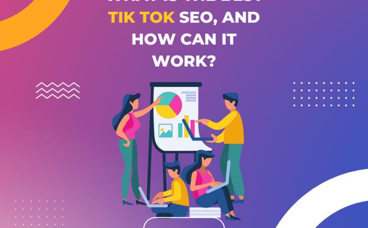 Best Tik Tok SEO